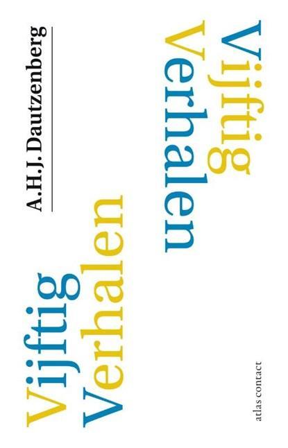 Vijftig verhalen | 9789025452261 | A.H.J. Dautzenberg, Boeken, Literatuur, Zo goed als nieuw