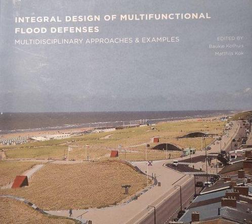 Integral design of multifunctional flood defenses, Boeken, Techniek, Zo goed als nieuw, Verzenden