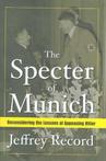 Spectre of Munich, the 9781597970396 Jeffrey Record