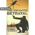 The eschatos betrayal 9789463090018 Robin E. Flennok, Boeken, Verzenden, Zo goed als nieuw, Robin E. Flennok