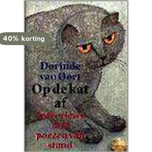 Op de kat af 9789029053761 D. van Oort, Boeken, Romans, Gelezen, Verzenden