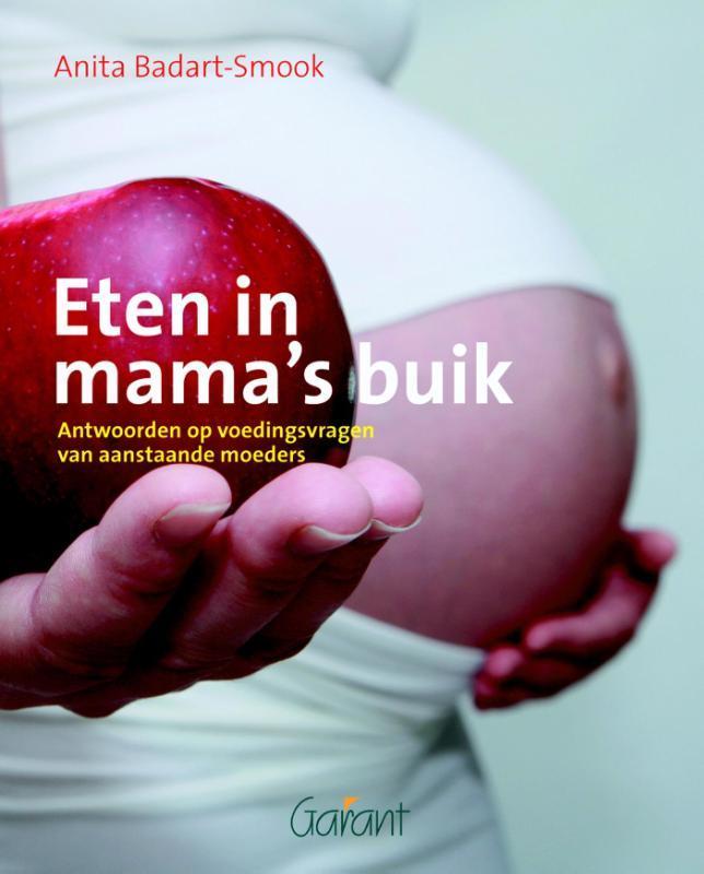 Eten in mamas buik 9789044130454 Anita Badart-Smook, Boeken, Zwangerschap en Opvoeding, Gelezen, Verzenden