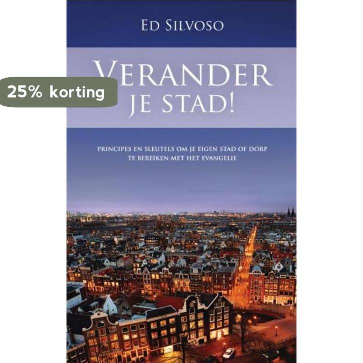 Verander je stad! 9789075226355 Ed Silvoso, Boeken, Godsdienst en Theologie, Gelezen, Verzenden