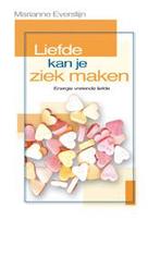 Liefde kan je ziek maken / Second Opinion Wellness serie, Boeken, Verzenden, Gelezen, M. Eversteijn