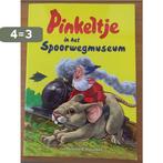 Pinkeltje in het Spoorwegmuseum 9789000376131 Pinkeltje, Boeken, Verzenden, Zo goed als nieuw, Pinkeltje