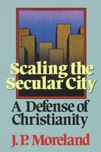 Scaling the Secular City 9780801062223 J.P. Moreland, Boeken, Verzenden, Gelezen, J.P. Moreland