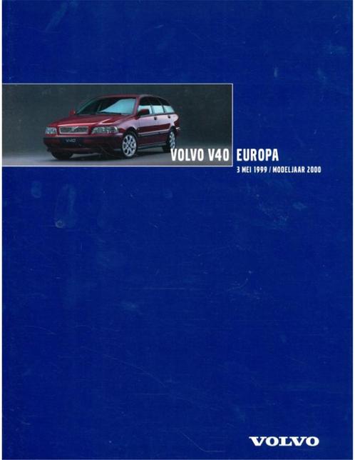 2000 VOLVO V40 EUROPA BROCHURE NEDERLANDS, Boeken, Auto's | Folders en Tijdschriften, Volvo