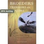 Broeders, trekkers en dwalers 9789072766953, Boeken, Verzenden, Gelezen, Frederik Hoogerhoud en Wim Kooij