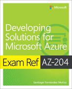 Exam Ref AZ 204 Developing Solutions for Micro 9780136798330, Boeken, Zo goed als nieuw, Verzenden