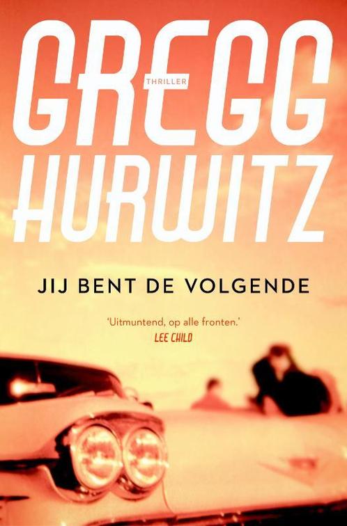 Jij bent de volgende 9789400501782 Gregg Hurwitz, Boeken, Thrillers, Gelezen, Verzenden