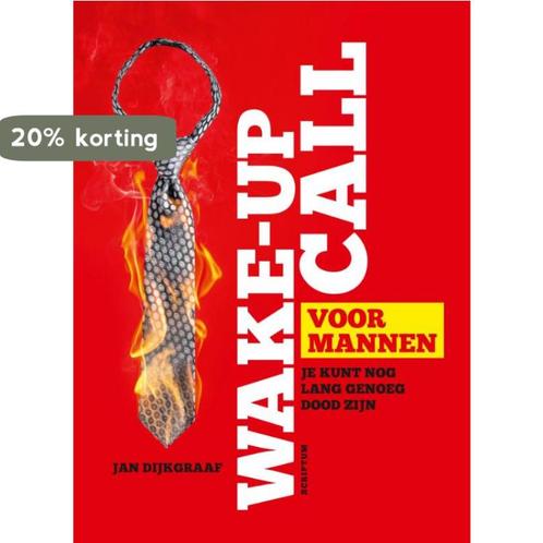 Wake-up call voor mannen 9789055949410 Jan Dijkgraaf, Boeken, Psychologie, Gelezen, Verzenden