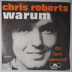 Chris Roberts - Warum - Single, Cd's en Dvd's, Vinyl Singles, Nieuw in verpakking