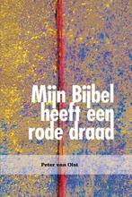 Mijn Bijbel heeft een rode draad 9789462780309, Boeken, Verzenden, Zo goed als nieuw, Peter van Olst