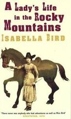 A ladys life in the Rocky Mountains by Isabella L. Bird, Boeken, Verzenden, Gelezen, Isabella L. Bird