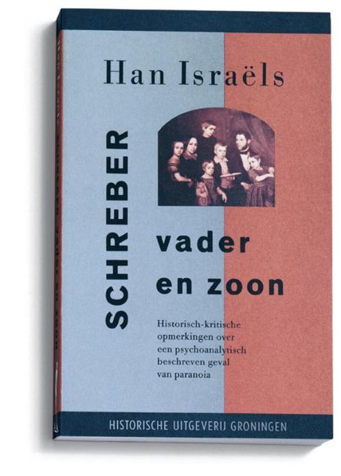 Schreber, vader en zoon 9789065540911 H. Israels, Boeken, Geschiedenis | Wereld, Gelezen, Verzenden