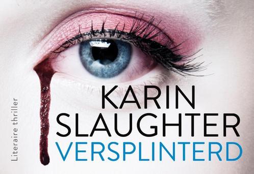 Versplinterd / Will Trent / 2 9789049805524 Karin Slaughter, Boeken, Thrillers, Gelezen, Verzenden