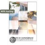 Beeld en werkelijkheid 9789058292995, Boeken, Verzenden, Gelezen