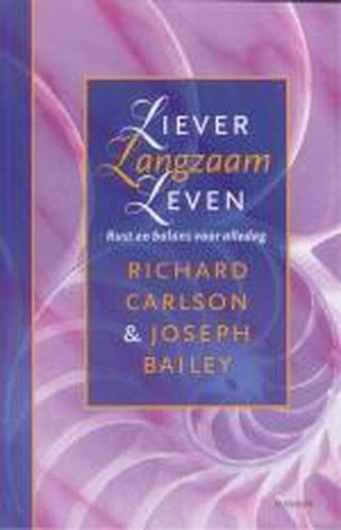 Liever langzaam leven 9789024548378 Jacqui Bailey, Boeken, Psychologie, Gelezen, Verzenden