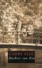 Dochter van Eva 9789044602098 Carry Slee, Verzenden, Gelezen, Carry Slee