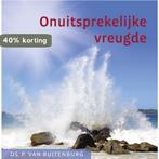 Onuitsprekelijke vreugde 9789033126567 P. van Ruitenburg, Boeken, Verzenden, Gelezen, P. van Ruitenburg