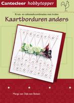 Kaartborduren anders / Cantecleer hobbytopper 9789021338798, Verzenden, Gelezen, Marga van Dijk-van Belzen