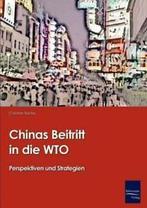 Chinas Beitritt in die WTO. Bartels, Christine   ., Boeken, Bartels, Christine, Zo goed als nieuw, Verzenden