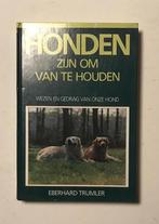 HONDEN ZIJN OM VAN TE HOUDEN 9789062486564 Trumler, Verzenden, Gelezen, Trumler