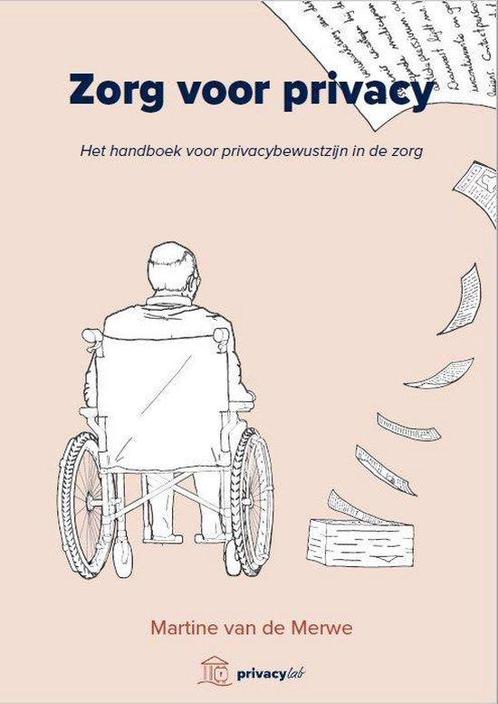 Zorg voor privacy 9789082860405 Martine van de Merwe, Boeken, Informatica en Computer, Zo goed als nieuw, Verzenden