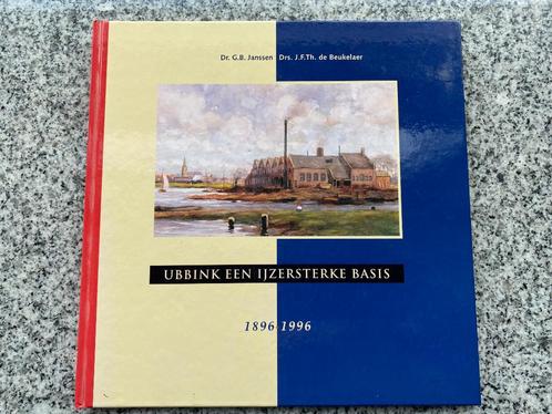 Ubbink een ijzersterke basis1896 – 1996 (Doesburg), Boeken, Geschiedenis | Stad en Regio, 20e eeuw of later, Gelezen, Verzenden