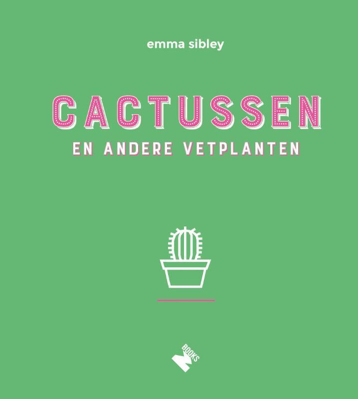 Cactussen en andere vetplanten 9789022334058 Emma Sibley, Boeken, Hobby en Vrije tijd, Zo goed als nieuw, Verzenden