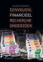 Eenvoudig financieel rechercheonderzoek 9789463500043, Boeken, Verzenden, Zo goed als nieuw, Willem Steunenberg