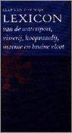Lexicon van de watersport, visserij, koopvaardij, marine en, Boeken, Verzenden, Gelezen, Jaap van der Wijk
