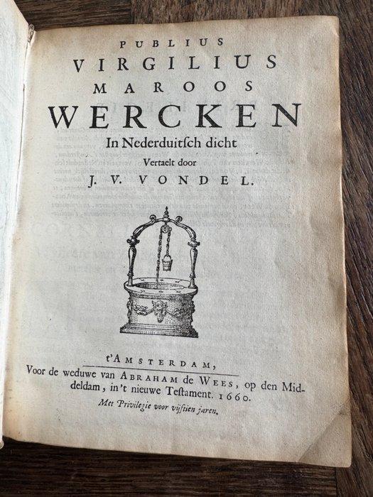 Joost van den Vondel - Publius Virgilius Maroos Wercken -, Antiek en Kunst, Antiek | Boeken en Bijbels