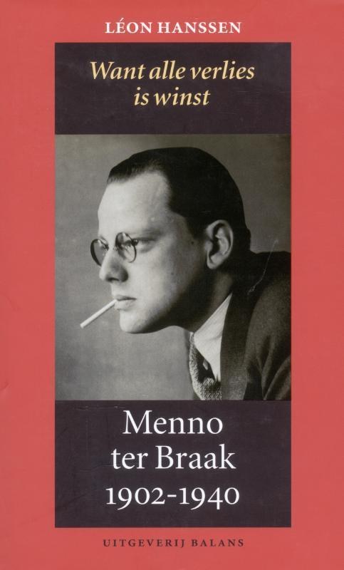Menno ter Braak 1902-1940 9789050185271 L. Hanssen, Boeken, Geschiedenis | Wereld, Zo goed als nieuw, Verzenden