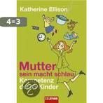 Mutter sein macht schlau - Kompetenz durch Kinder, Boeken, Verzenden, Gelezen, Katherine Ellison