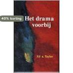 Het drama voorbij 9789073020207 Ed a. Taylor, Boeken, Verzenden, Gelezen, Ed a. Taylor