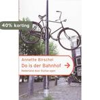 Do Is Der Bahnhof 9789035133495 A. Birschel, Verzenden, Zo goed als nieuw, A. Birschel