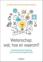 Wetenschap: wat, hoe en waarom? 9789044134469 Erik Weber, Verzenden, Gelezen, Erik Weber