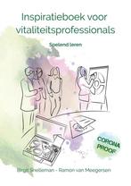 Inspiratieboek voor Vitaliteitsprofessionals 9789464026658, Boeken, Verzenden, Zo goed als nieuw, Birgit Snelleman