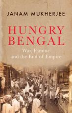 9781787389670 Hungry Bengal Janam Mukherjee, Verzenden, Nieuw, Janam Mukherjee