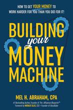 Building Your Money Machine 9781401979508 Mel H. Abraham, Verzenden, Zo goed als nieuw, Mel H. Abraham