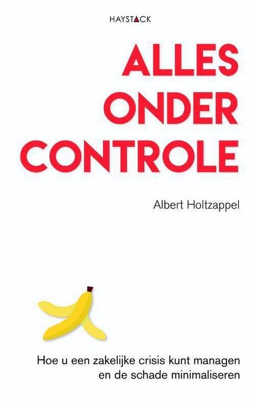 Alles onder controle 9789461262967 Albert Holtzappel, Boeken, Economie, Management en Marketing, Gelezen, Verzenden