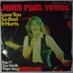 John Paul Young - Love you so bad it hurts - Single, Cd's en Dvd's, Gebruikt, 7 inch, Pop, Single