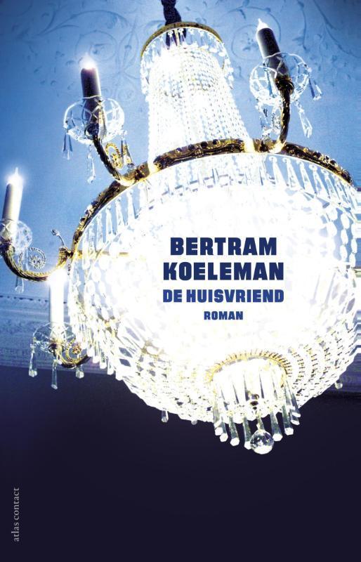 De huisvriend 9789045020334 Bertram Koeleman, Boeken, Romans, Gelezen, Verzenden