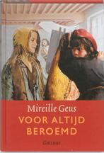 Voor altijd beroemd 9789025749378 Mireille Geus, Boeken, Kinderboeken | Jeugd | 10 tot 12 jaar, Verzenden, Zo goed als nieuw, Mireille Geus