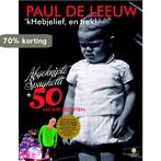kHebjelief, en trek! 9789048813582 Paul de Leeuw, Verzenden, Zo goed als nieuw, Paul de Leeuw