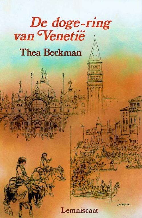 De doge-ring van Venetië 9789060699539 Thea Beckman, Boeken, Kinderboeken | Jeugd | 13 jaar en ouder, Gelezen, Verzenden