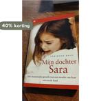 Mijn dochter Sara 9789044318883, Boeken, Verzenden, Gelezen