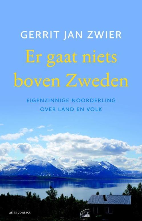 Er gaat niets boven Zweden 9789045028668 Gerrit Jan Zwier, Boeken, Reisverhalen, Gelezen, Verzenden