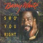 vinyl single 7 inch - Barry White - Sho You Right, Cd's en Dvd's, Vinyl Singles, Verzenden, Zo goed als nieuw